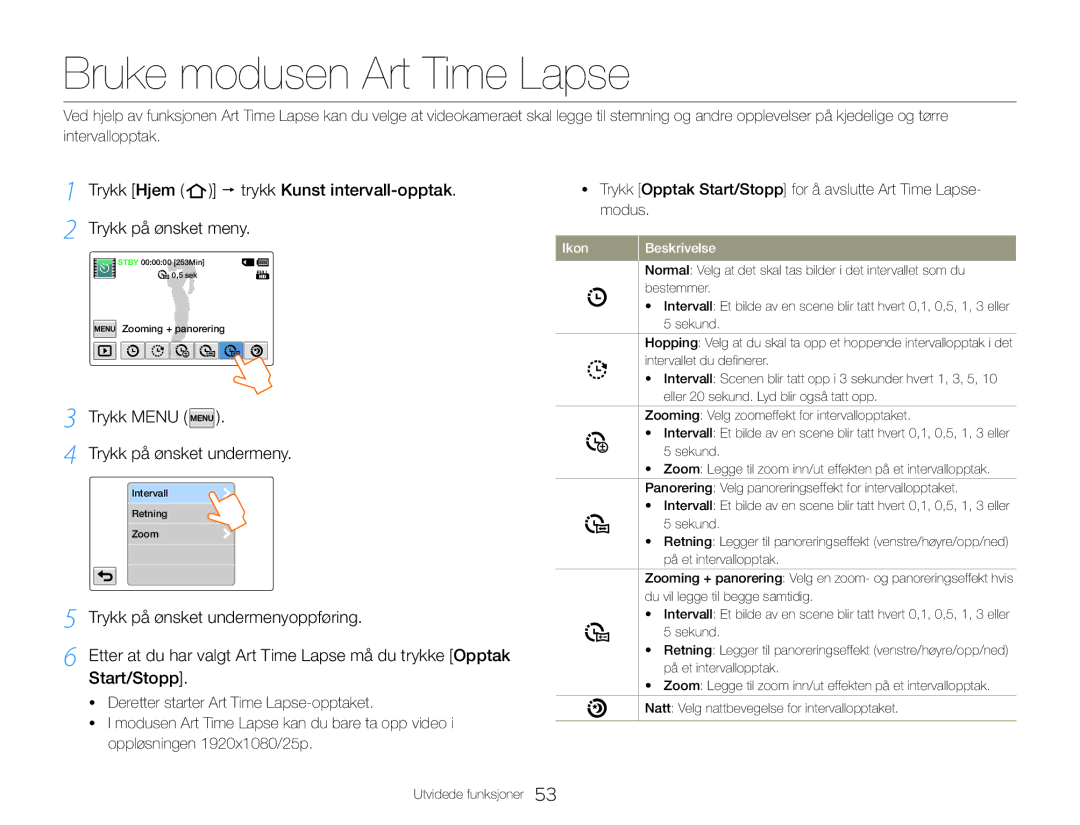 Samsung HMX-QF30WP/EDC, HMX-QF30BP/EDC manual Bruke modusen Art Time Lapse, Trykk Menu 
