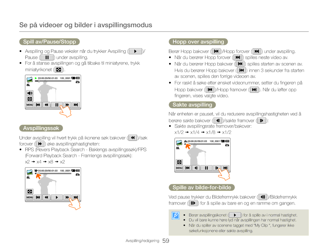 Samsung HMX-QF30WP/EDC, HMX-QF30BP/EDC manual Spill av/Pause/Stopp, Avspillingssøk, Hopp over avspilling, Sakte avspilling 