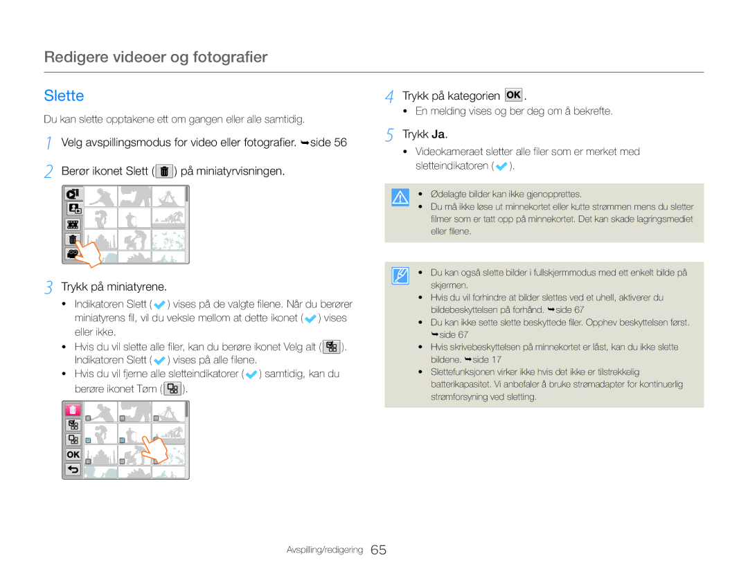 Samsung HMX-QF30WP/EDC, HMX-QF30BP/EDC manual Slette, Trykk på kategorien, Trykk Ja, Trykk på miniatyrene 