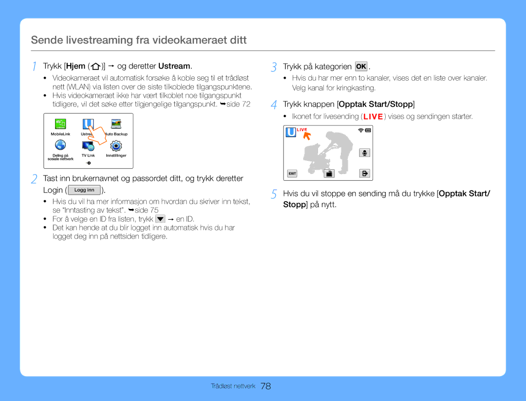 Samsung HMX-QF30BP/EDC, HMX-QF30WP/EDC manual Sende livestreaming fra videokameraet ditt, Trykk Hjem  og deretter Ustream 