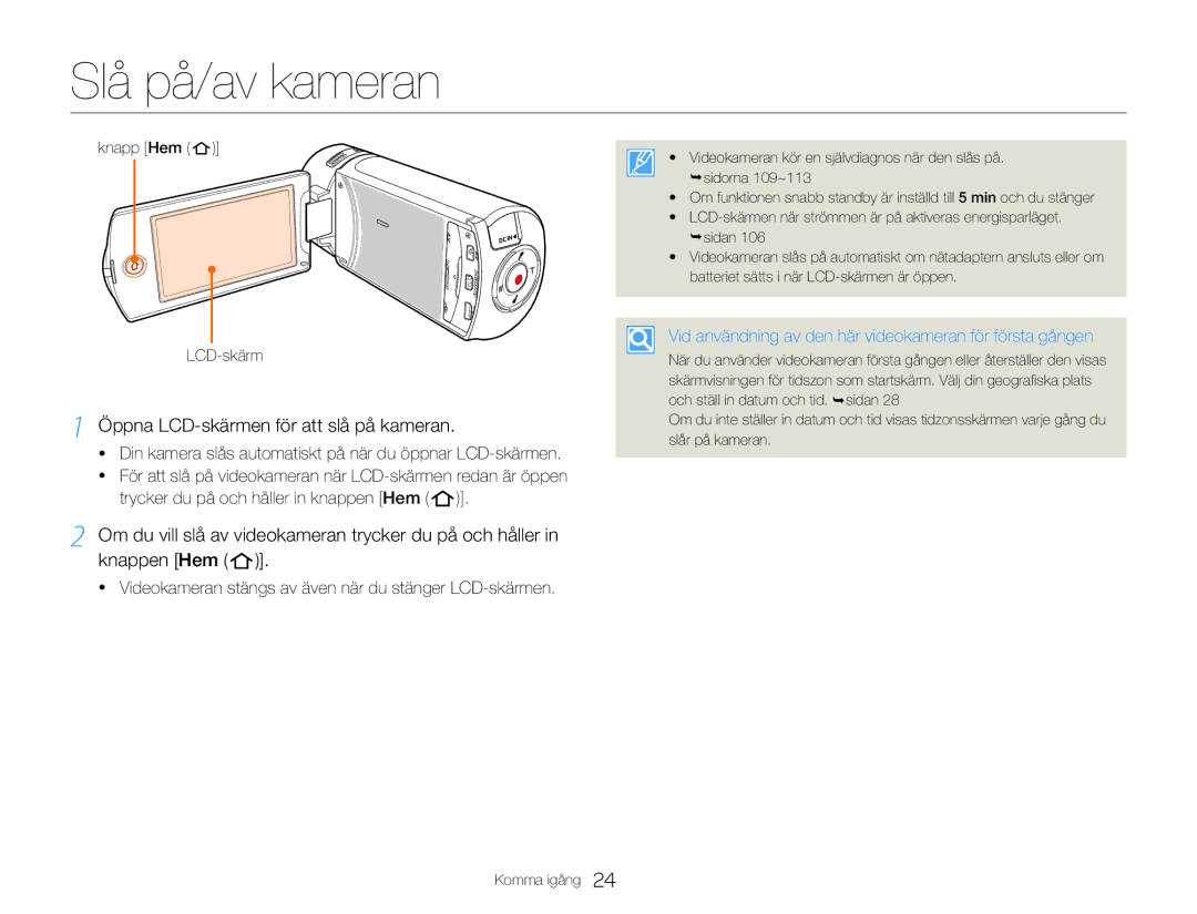 Samsung HMX-QF30BP/EDC, HMX-QF30WP/EDC Slå på/av kameran, Öppna LCD-skärmen för att slå på kameran, Knapp Hem LCD-skärm 