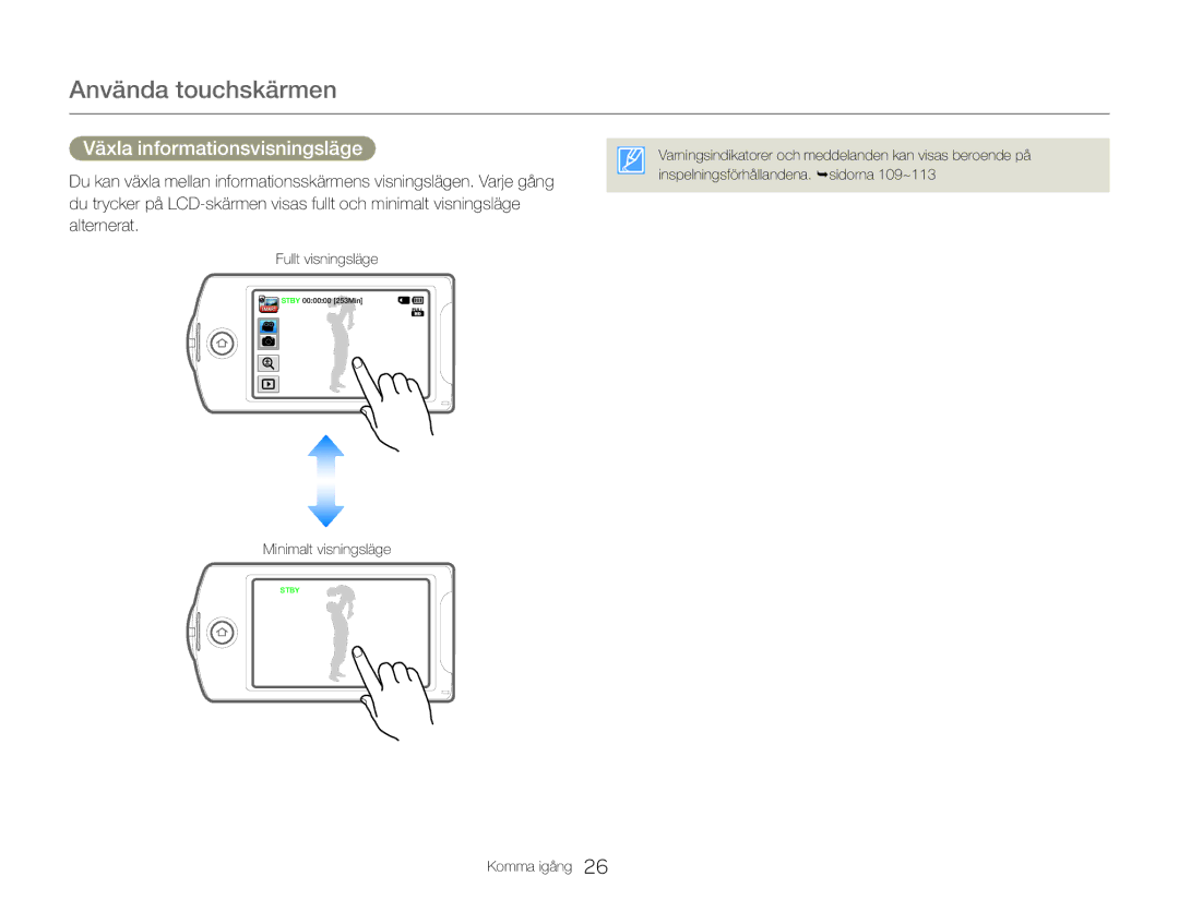 Samsung HMX-QF30BP/EDC, HMX-QF30WP/EDC manual Använda touchskärmen, Växla informationsvisningsläge 