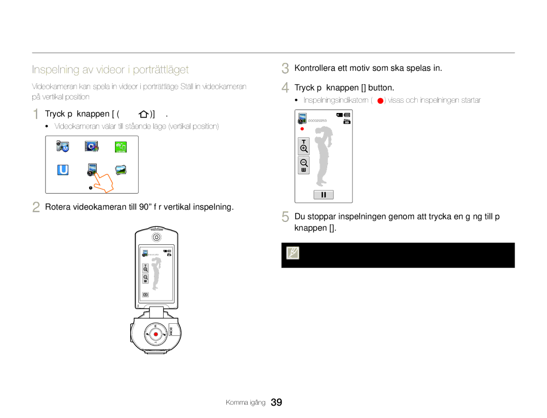 Samsung HMX-QF30WP/EDC, HMX-QF30BP/EDC Inspelning av videor i porträttläget, Tryck på knappen Hem  Vertikal HD-inspelning 