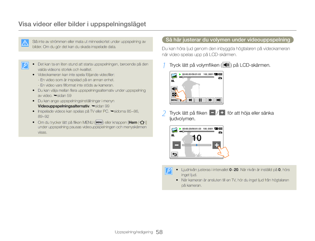 Samsung HMX-QF30BP/EDC manual Så här justerar du volymen under videouppspelning, Tryck lätt på volymfliken på LCD-skärmen 