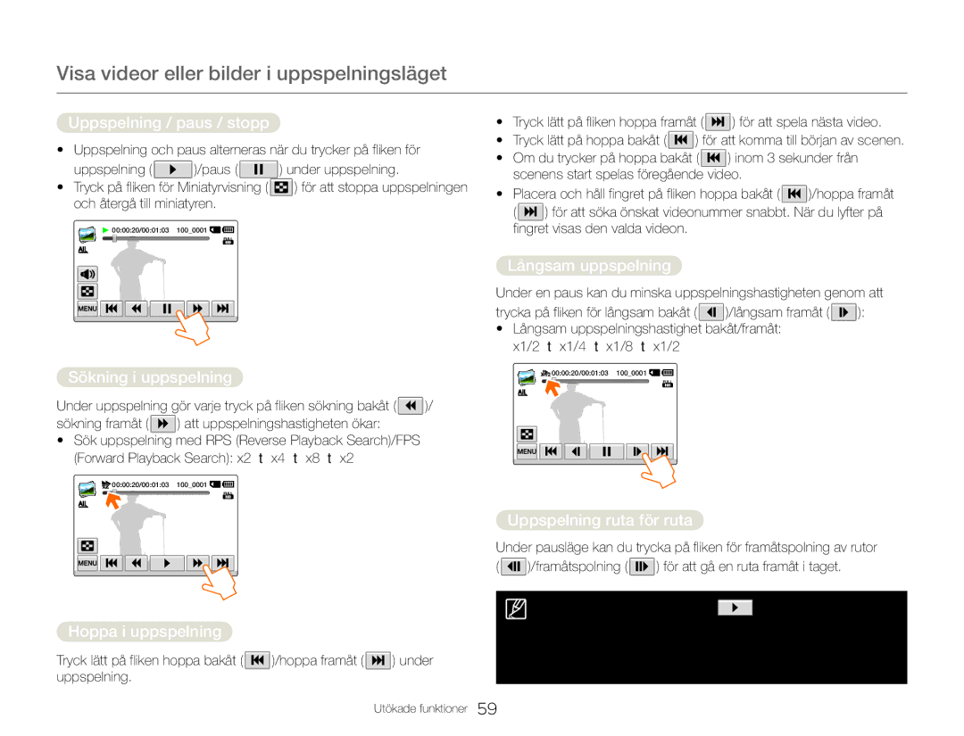 Samsung HMX-QF30WP/EDC manual Uppspelning / paus / stopp, Sökning i uppspelning, Hoppa i uppspelning, Långsam uppspelning 
