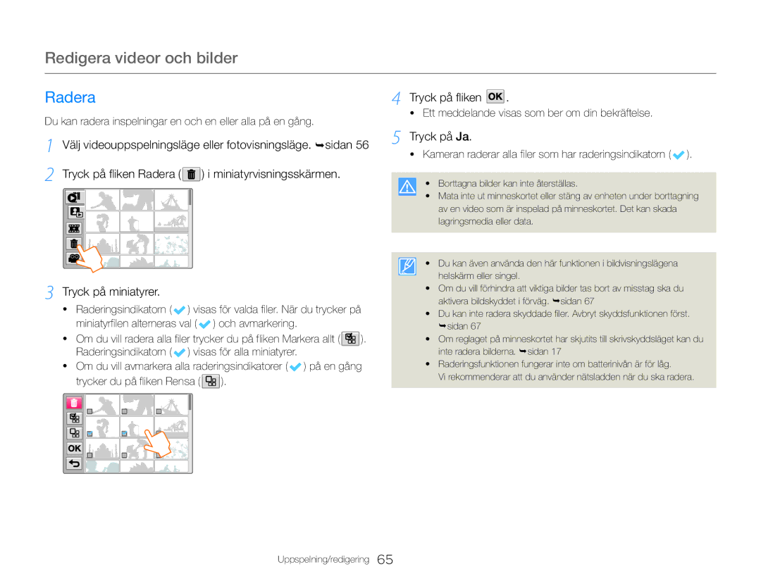 Samsung HMX-QF30WP/EDC, HMX-QF30BP/EDC manual Radera, Tryck på miniatyrer, Tryck på fliken, Tryck på Ja 