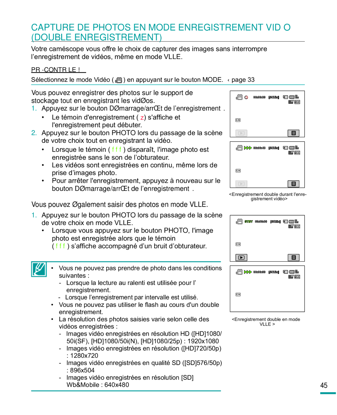 Samsung HMX-R10SP/EDC ¶HQUHJLVWUHPHQWGHYLGpRVPrPHHQPRGH9//, Vous pouvez également saisir des photos en mode Vlle 