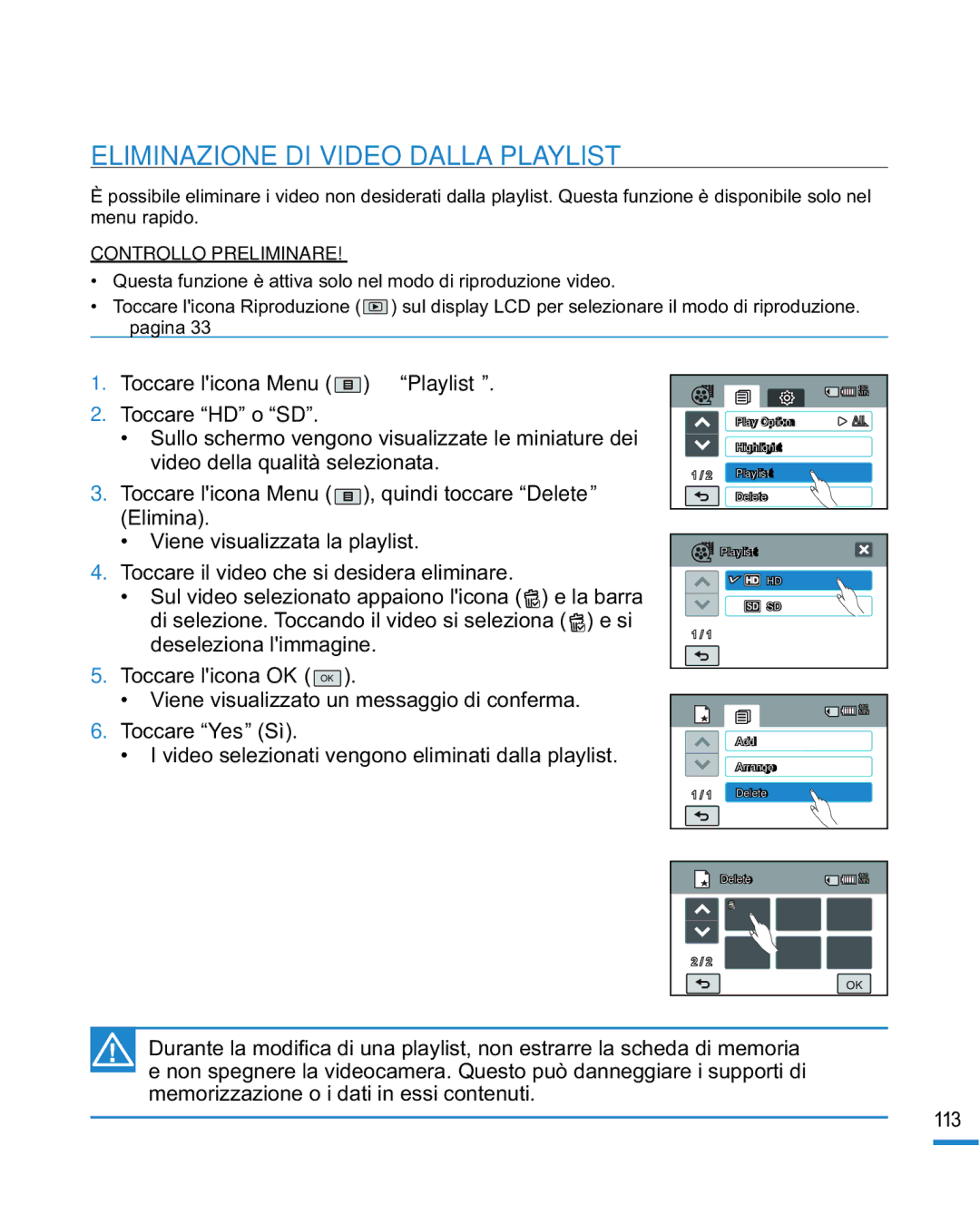 Samsung HMX-R10SP/EDC, HMX-R10BP/EDC manual Eliminazione DI Video Dalla Playlist 