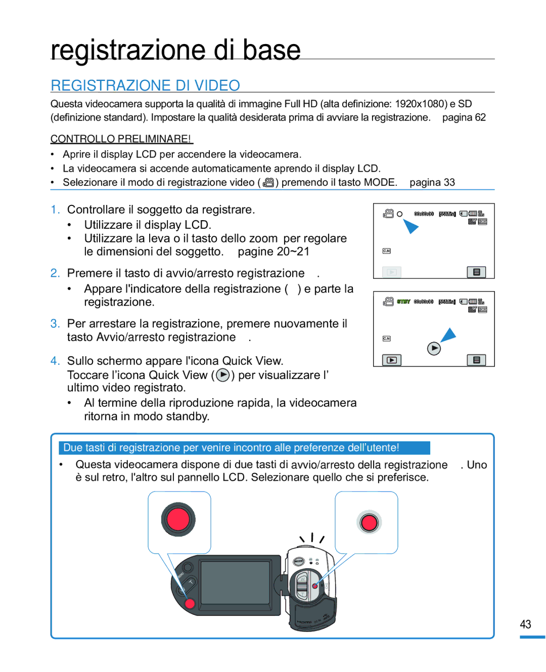 Samsung HMX-R10SP/EDC manual Registrazione di base, Registrazione DI Video, Premere il tasto di avvio/arresto registrazione 