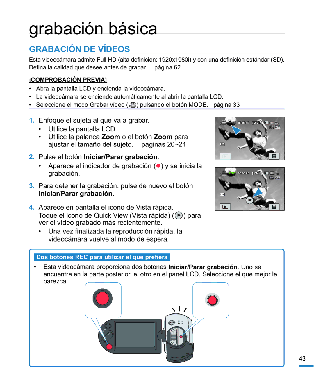 Samsung HMX-R10SP/EDC, HMX-R10BP/EDC manual Grabación básica, Grabación DE Vídeos, Pulse el botón Iniciar/Parar grabación 