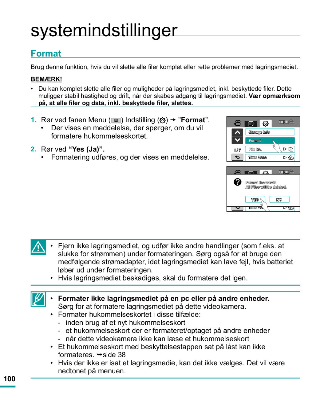 Samsung HMX-R10BP/EDC manual Rør ved Yes Ja, Formatering udføres, og der vises en meddelelse, Nedtonet på menuen 