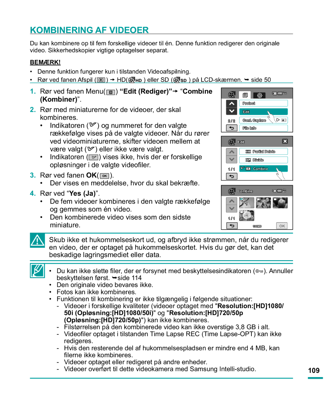 Samsung HMX-R10SP/EDC Kombinering AF Videoer, ‡ ,QGLNDWRUHQ vises ikke, hvis der er forskellige, Rør ved fanen OK OK 