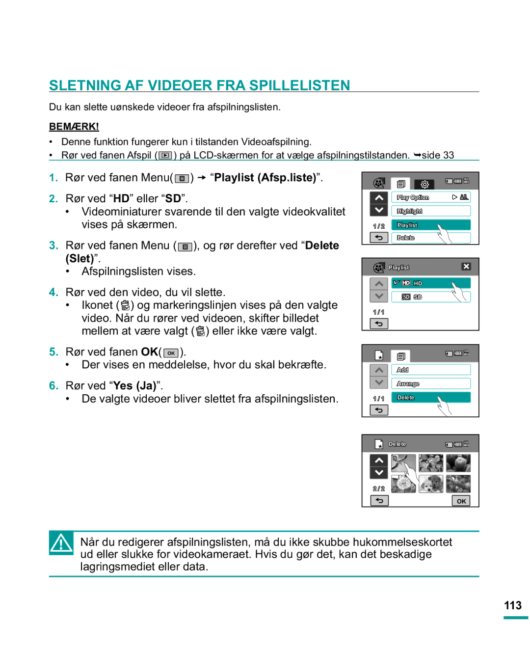 Samsung HMX-R10SP/EDC manual Sletning AF Videoer FRA Spillelisten, 113, ‡ ,NRQHW og markeringslinjen vises på den valgte 