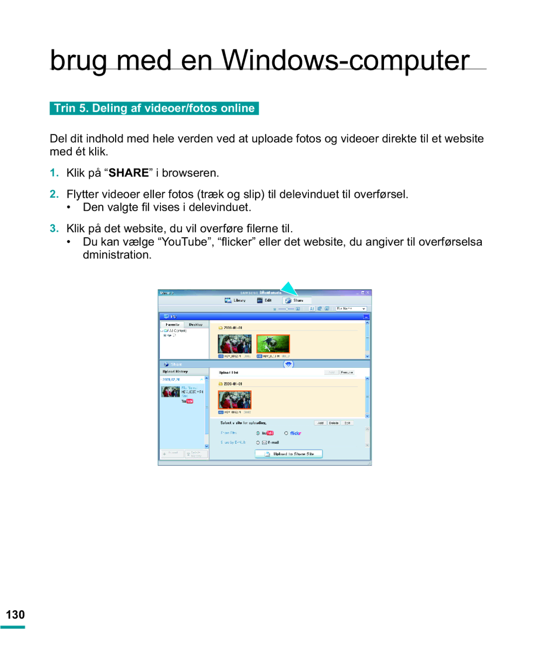 Samsung HMX-R10BP/EDC manual Trin 5. Deling af videoer/fotos online, OLNSnGHWZHEVLWHGXYLORYHUI¡UH¿OHUQHWLO, 130 