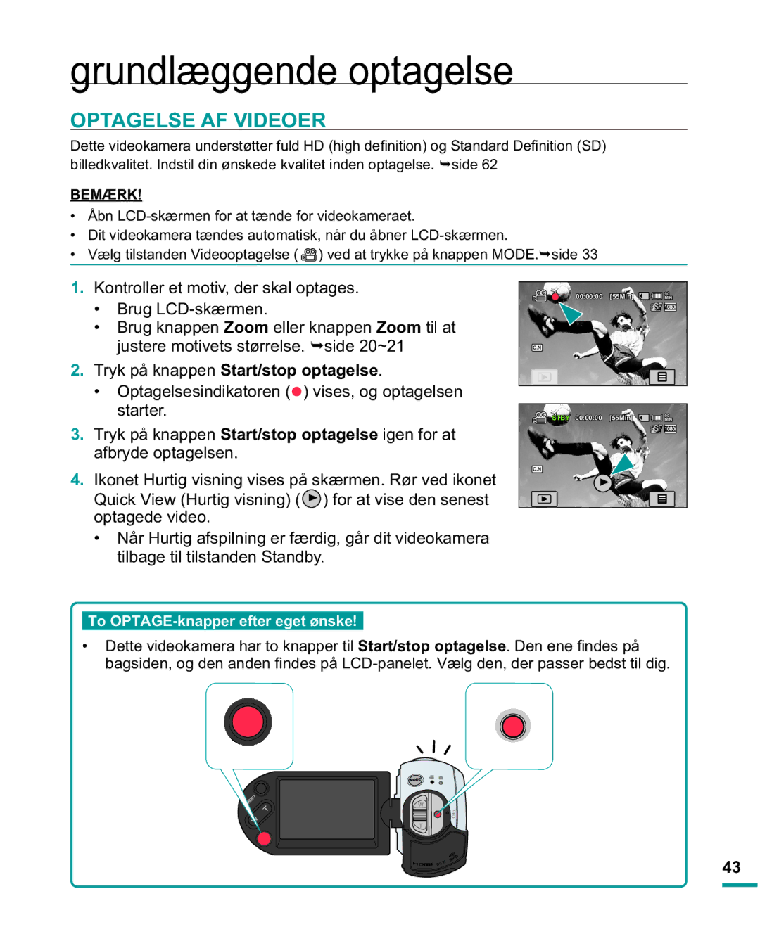 Samsung HMX-R10SP/EDC Optagelse AF Videoer, Kontroller et motiv, der skal optages, Tryk på knappen Start/stop optagelse 