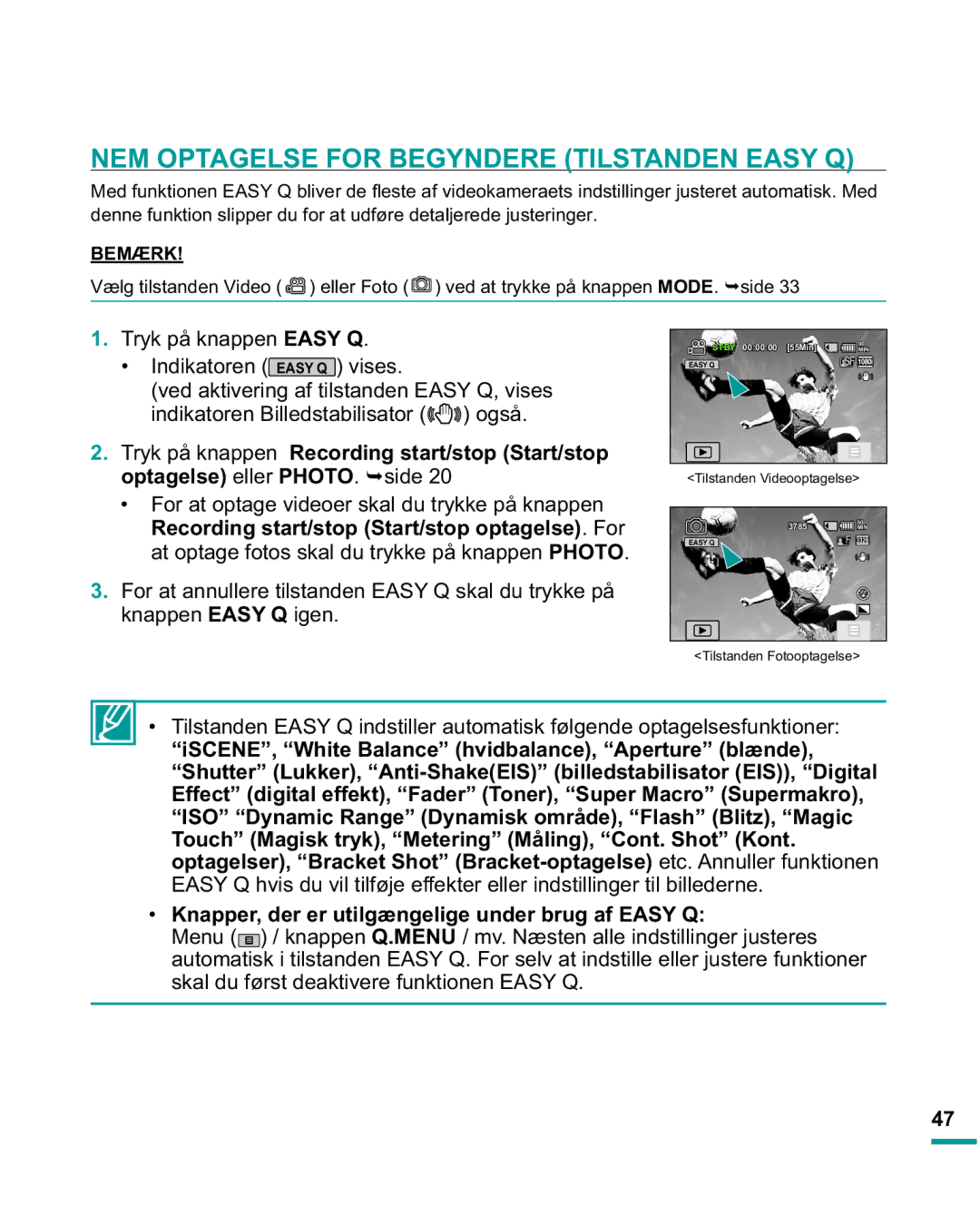 Samsung HMX-R10SP/EDC, HMX-R10BP/EDC manual NEM Optagelse for Begyndere Tilstanden Easy Q, Tryk på knappen Easy Q, Også 