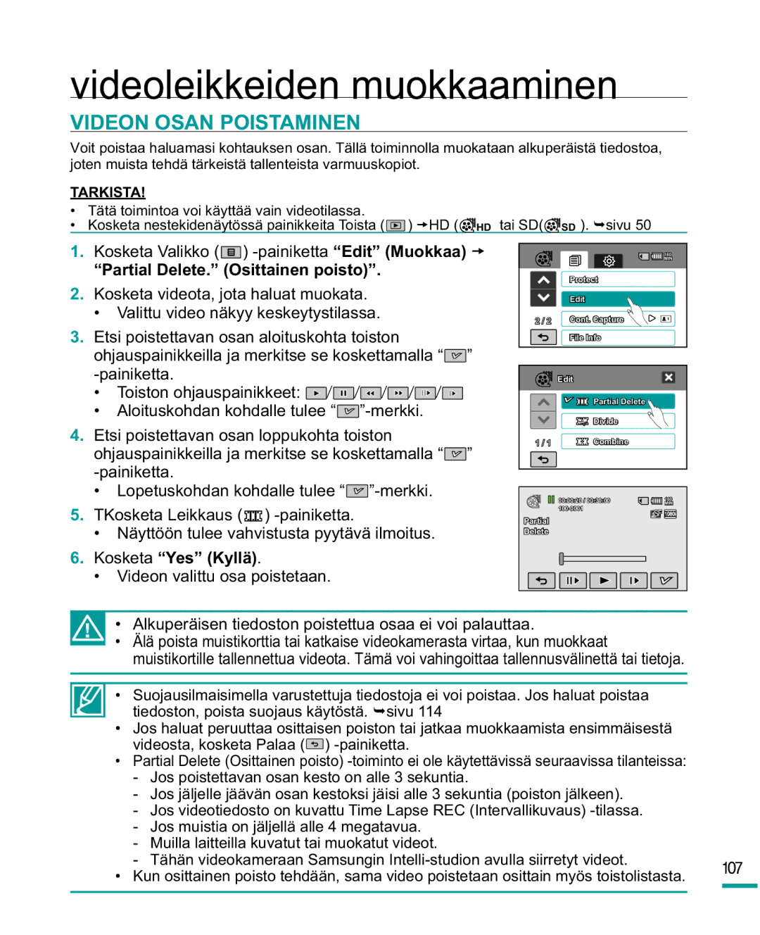 Samsung HMX-R10SP/EDC manual Videoleikkeiden muokkaaminen, Videon Osan Poistaminen, Partial Delete. Osittainen poisto 