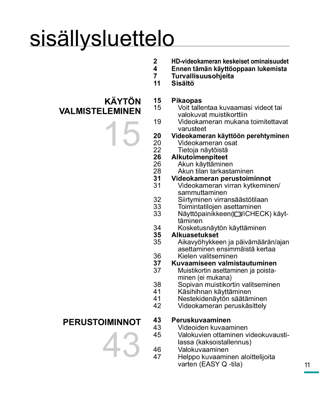 Samsung HMX-R10SP/EDC Videokameran käyttöön perehtyminen, Alkutoimenpiteet, Videokameran perustoiminnot, Alkuasetukset 