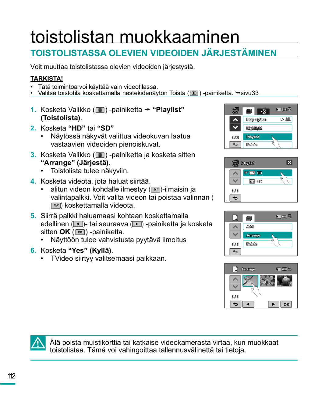 Samsung HMX-R10BP/EDC, HMX-R10SP/EDC manual Toistolistassa Olevien Videoiden Järjestäminen, Arrange Järjestä 