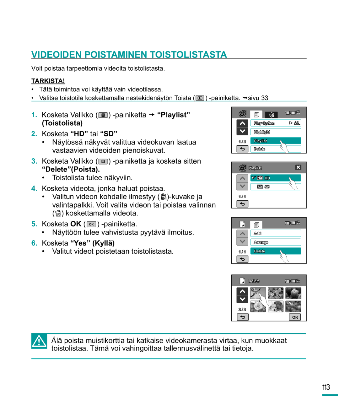 Samsung HMX-R10SP/EDC, HMX-R10BP/EDC manual Videoiden Poistaminen Toistolistasta, DeletePoista 