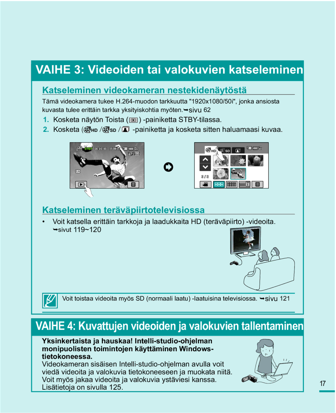 Samsung HMX-R10SP/EDC, HMX-R10BP/EDC Katseleminen videokameran nestekidenäytöstä, Katseleminen teräväpiirtotelevisiossa 