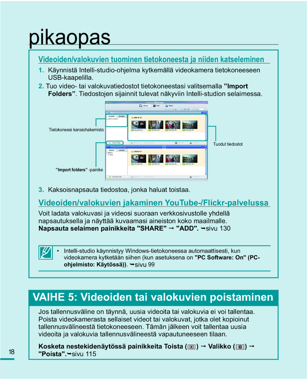 Samsung HMX-R10BP/EDC, HMX-R10SP/EDC manual Vaihe 5 Videoiden tai valokuvien poistaminen 