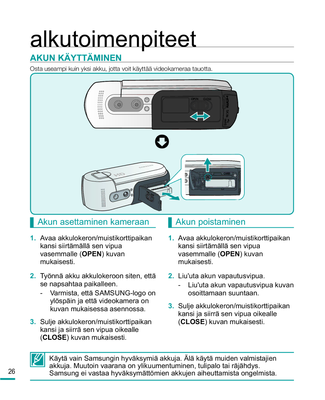 Samsung HMX-R10BP/EDC, HMX-R10SP/EDC manual Akun Käyttäminen, Akun asettaminen kameraan Akun poistaminen 