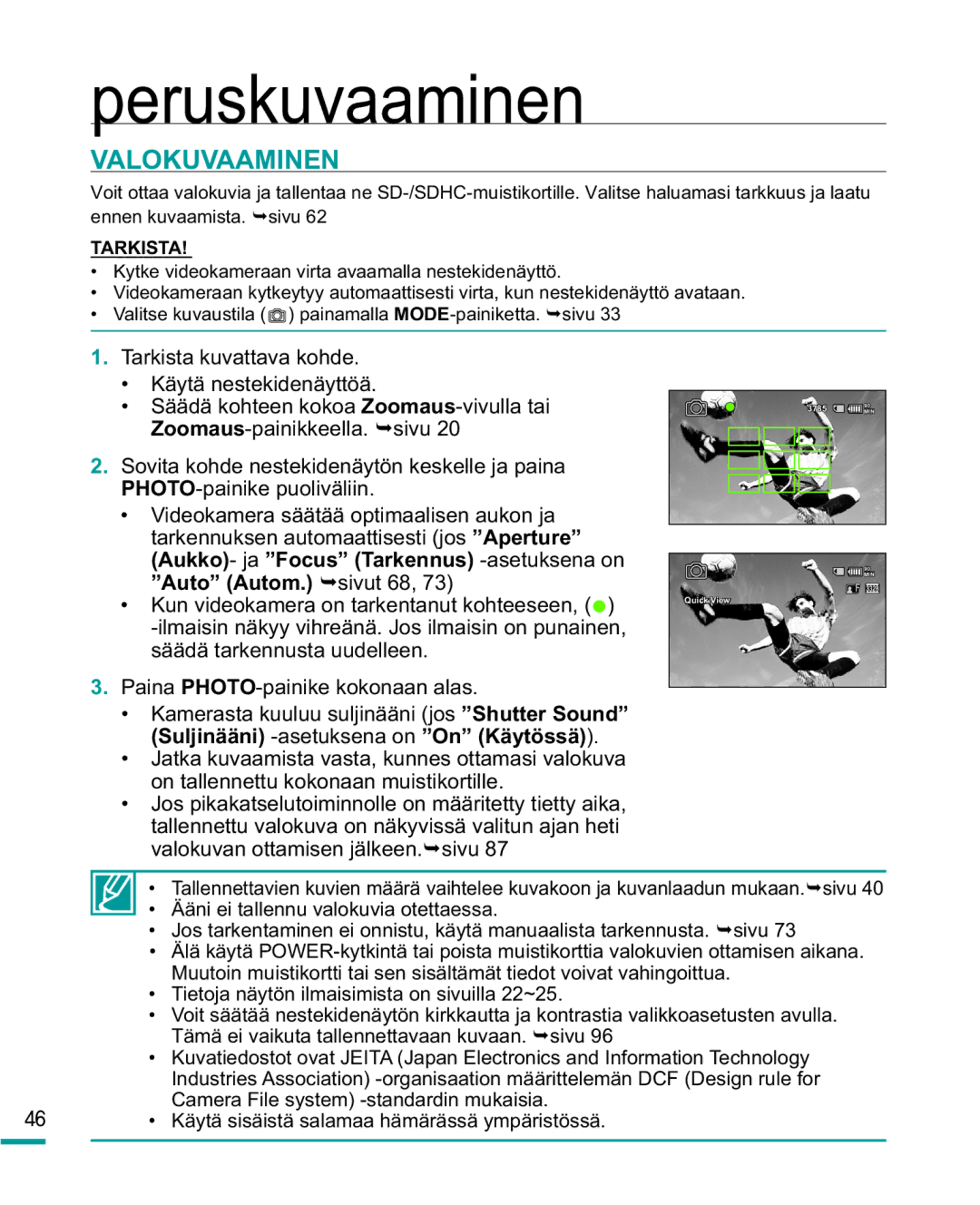 Samsung HMX-R10BP/EDC, HMX-R10SP/EDC manual Valokuvaaminen 