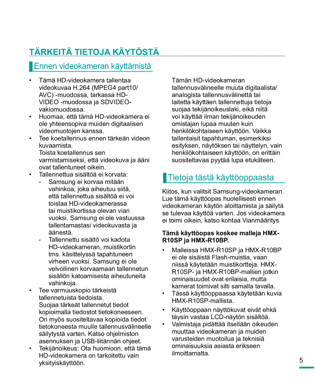 Samsung HMX-R10SP/EDC manual Tärkeitä Tietoja Käytöstä, Ennen videokameran käyttämistä, Tietoja tästä käyttöoppaasta 