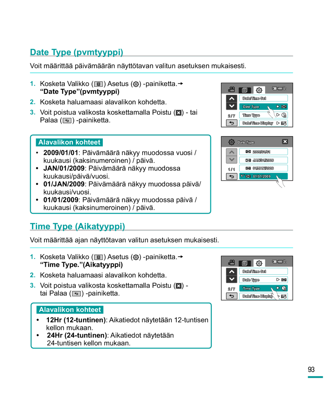 Samsung HMX-R10SP/EDC, HMX-R10BP/EDC Date Type pvmtyyppi, Time Type Aikatyyppi, Date Typepvmtyyppi, Time Type.Aikatyyppi 