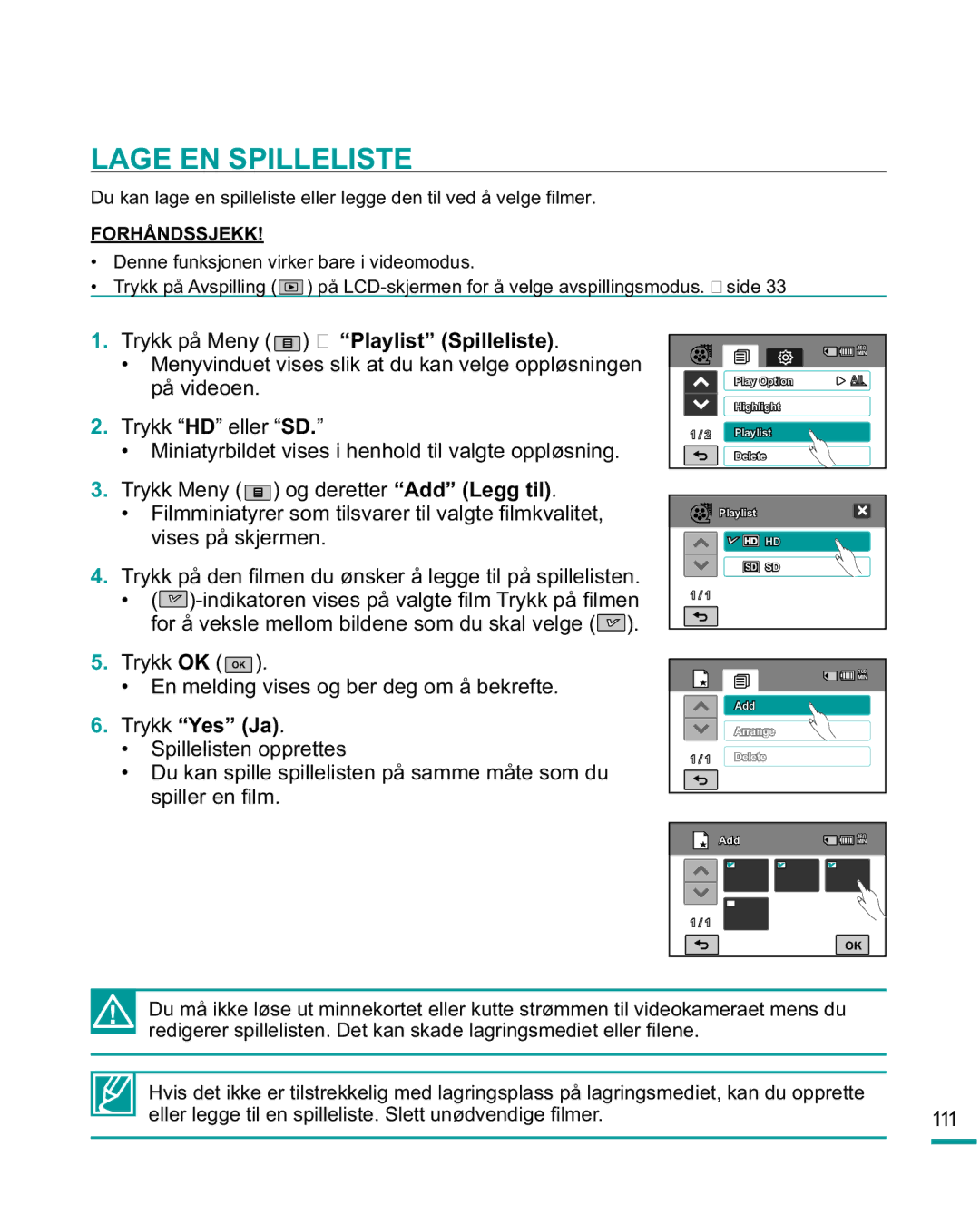 Samsung HMX-R10SP/EDC, HMX-R10BP/EDC manual Lage EN Spilleliste, Trykk på Meny t Playlist Spilleliste, VsloohuHq¿Op 