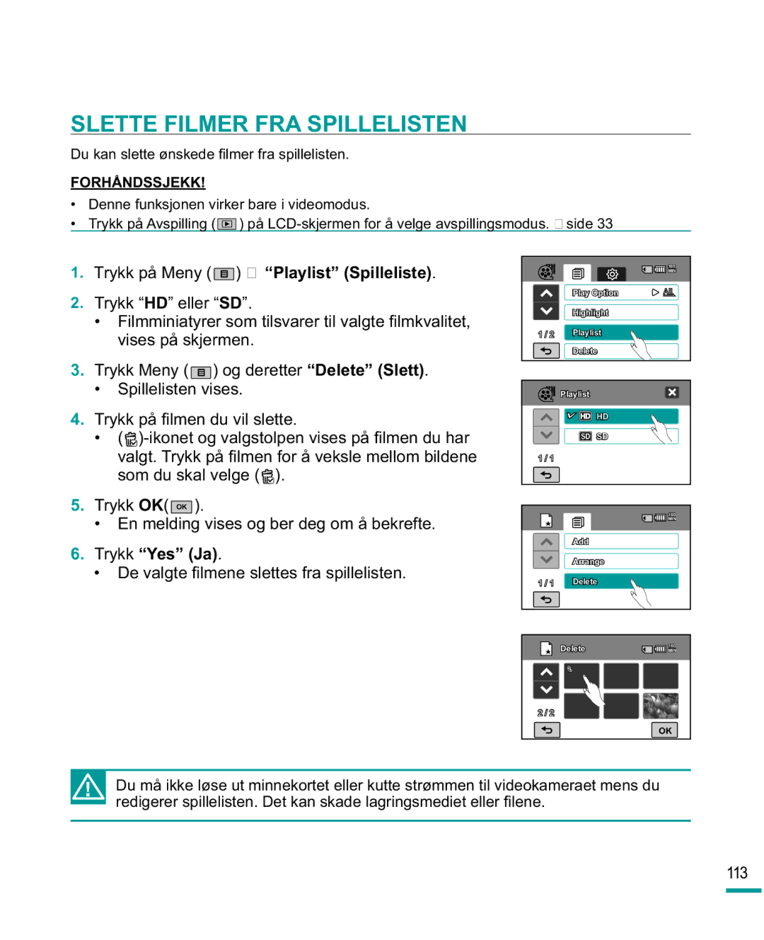 Samsung HMX-R10SP/EDC, HMX-R10BP/EDC Slette Filmer FRA Spillelisten, 113, NdqVohwwh¡Qvnhgh¿OphuIudVslooholvwhq 