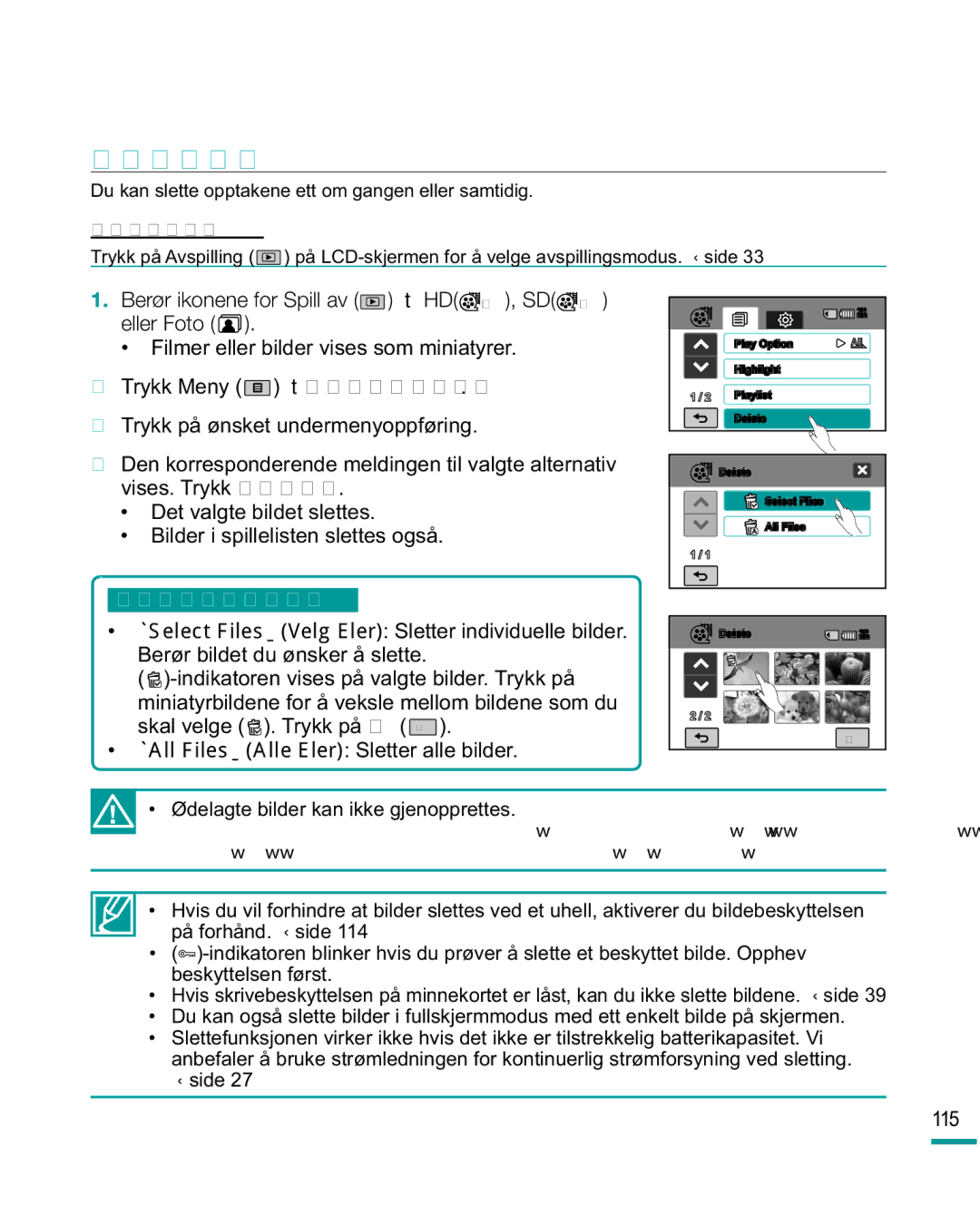 Samsung HMX-R10SP/EDC manual Slette Filer, Trykk Meny t Delete Slett, ³$OOLOHV´$OOH¿OHU Sletter alle bilder, 115 