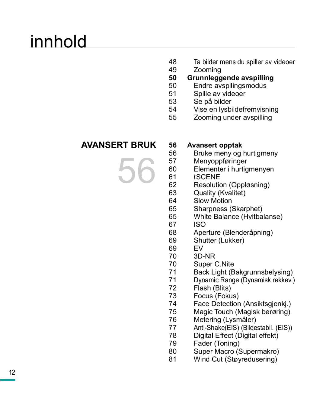 Samsung HMX-R10BP/EDC, HMX-R10SP/EDC manual Grunnleggende avspilling, Avansert opptak 