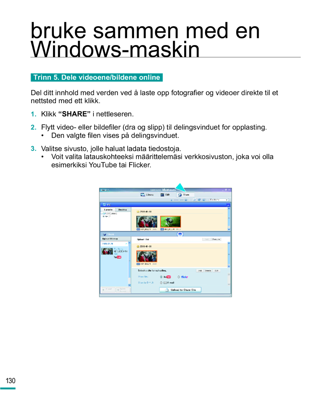 Samsung HMX-R10BP/EDC, HMX-R10SP/EDC manual Trinn 5. Dele videoene/bildene online, Klikk Share i nettleseren 