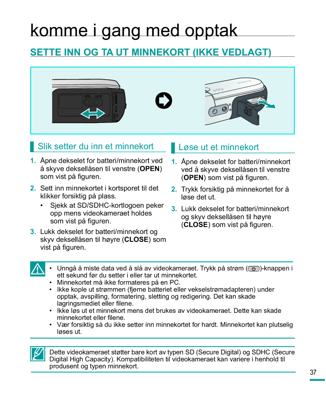 Samsung HMX-R10SP/EDC, HMX-R10BP/EDC manual Komme i gang med opptak, Sette INN OG TA UT Minnekort Ikke Vedlagt 