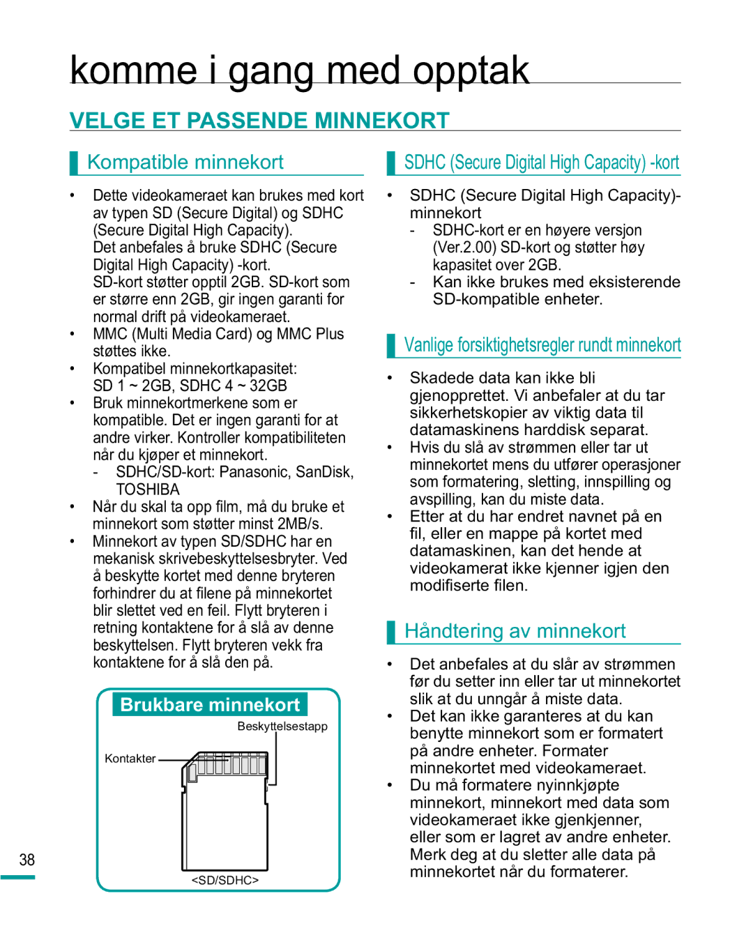 Samsung HMX-R10BP/EDC manual Velge ET Passende Minnekort, Kompatible minnekort, Håndtering av minnekort, Prgl¿Vhuwh¿Ohq 