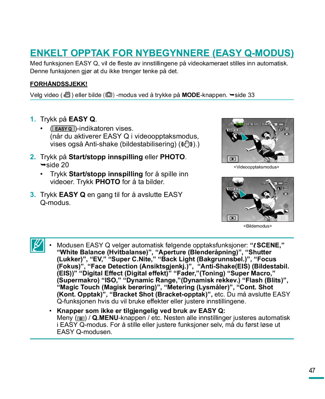 Samsung HMX-R10SP/EDC manual Enkelt Opptak for Nybegynnere Easy Q-MODUS, Trykk på Easy Q Easy Q -indikatoren vises, ¬side 