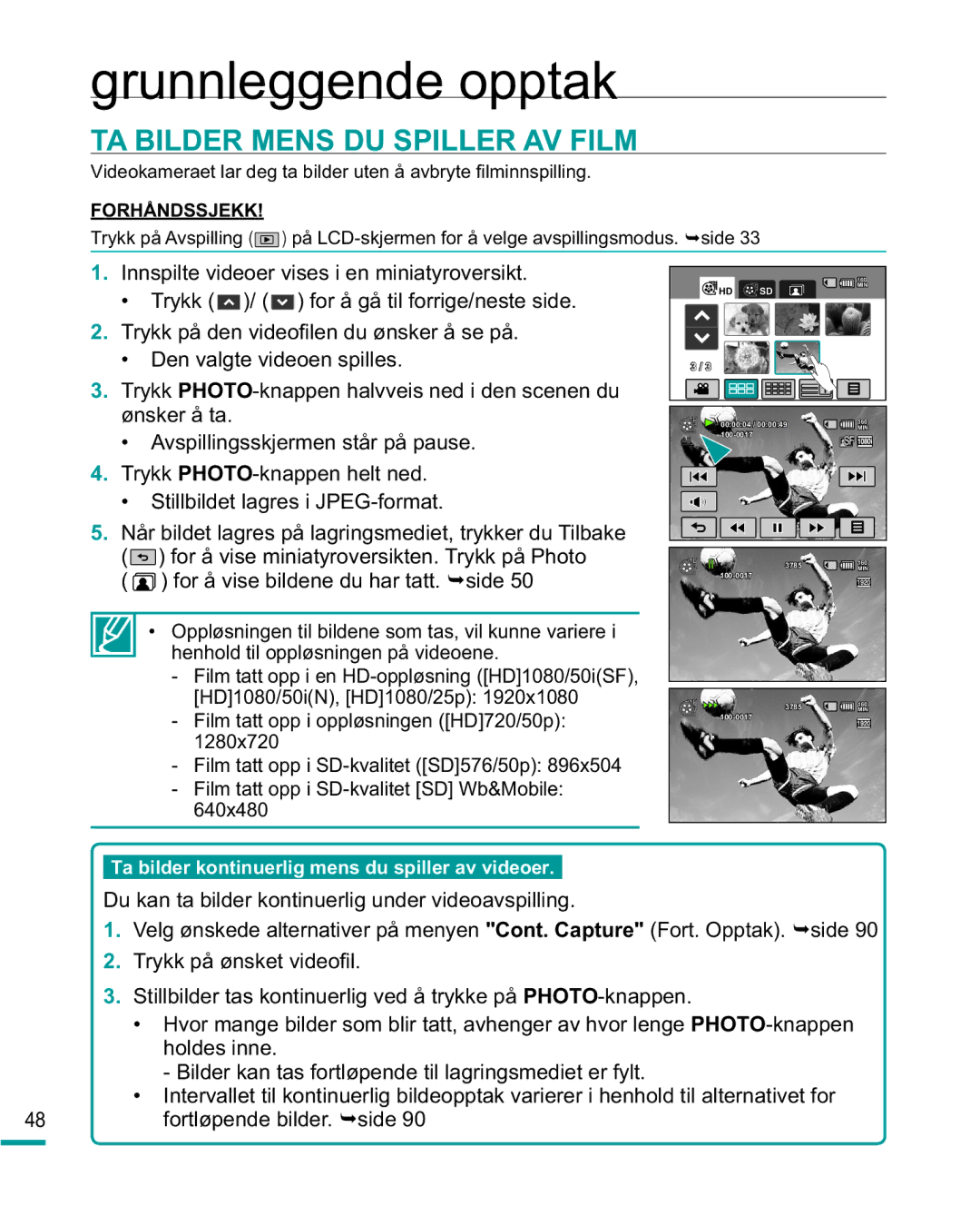 Samsung HMX-R10BP/EDC, HMX-R10SP/EDC manual TA Bilder Mens DU Spiller AV Film, Fortløpende bilder. ¬side, 640x480 