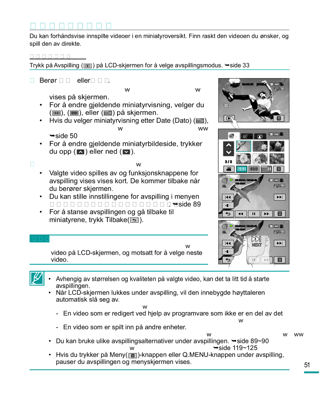 Samsung HMX-R10SP/EDC, HMX-R10BP/EDC manual Spille AV Video, Berør HD eller SD, En video som er spilt inn på andre enheter 