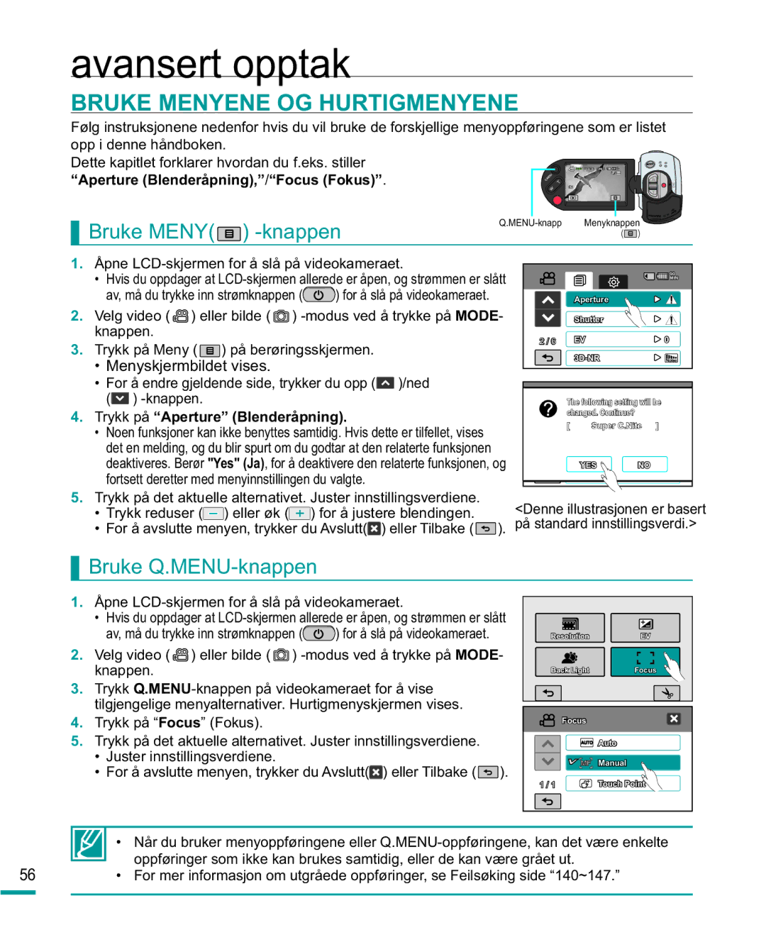 Samsung HMX-R10BP/EDC manual Avansert opptak, Bruke Menyene OG Hurtigmenyene, Bruke Meny -knappen, Bruke Q.MENU-knappen 