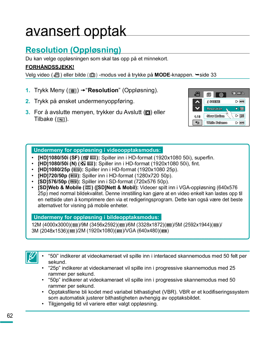 Samsung HMX-R10BP/EDC, HMX-R10SP/EDC Resolution Oppløsning, Du kan velge oppløsningen som skal tas opp på et minnekort 