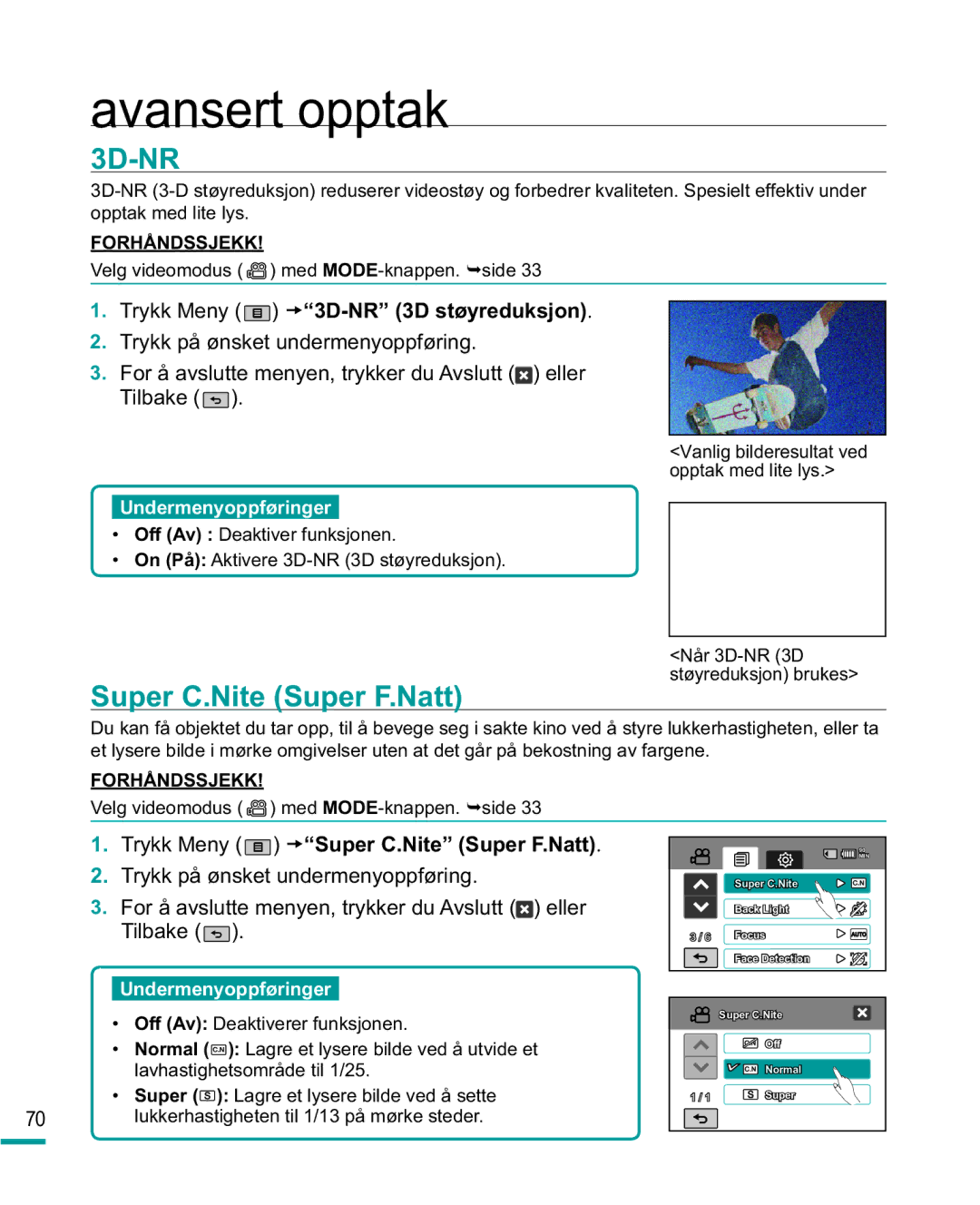 Samsung HMX-R10BP/EDC, HMX-R10SP/EDC manual Super C.Nite Super F.Natt, Trykk Meny t3D-NR 3D støyreduksjon 