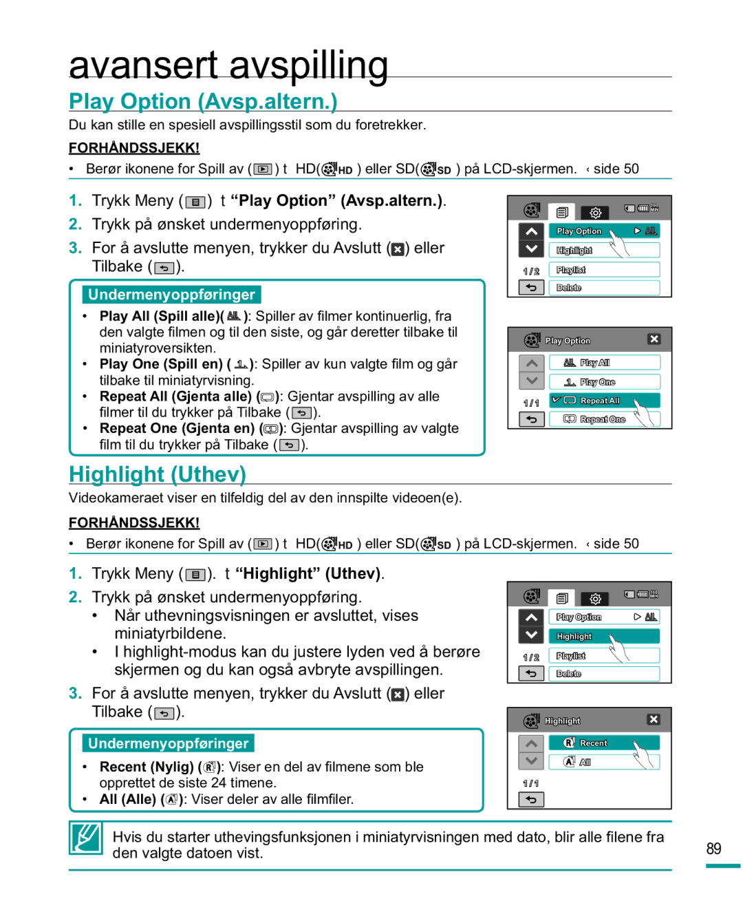 Samsung HMX-R10SP/EDC, HMX-R10BP/EDC manual Avansert avspilling, Highlight Uthev, Trykk Meny tPlay Option Avsp.altern 