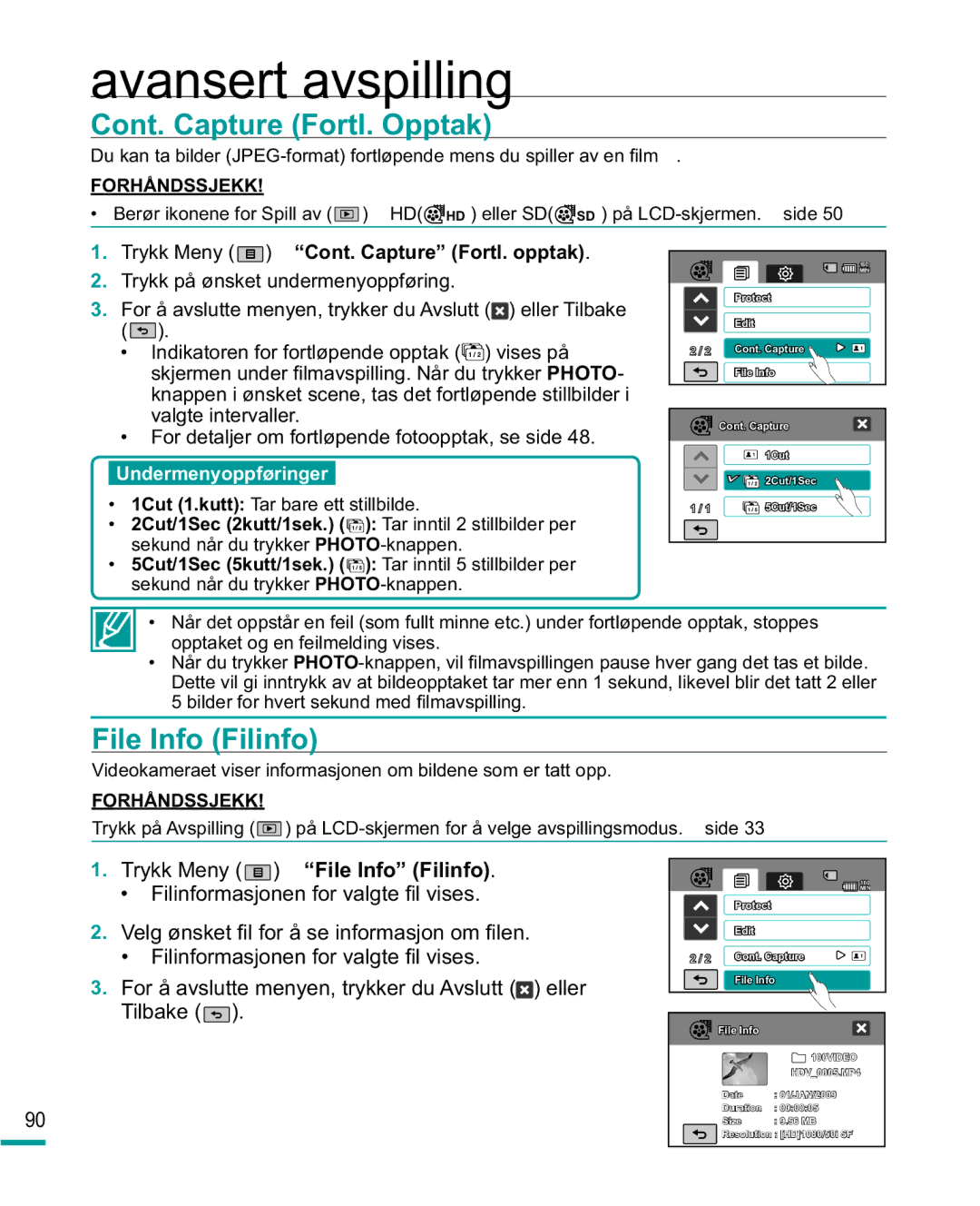 Samsung HMX-R10BP/EDC, HMX-R10SP/EDC manual Cont. Capture Fortl. Opptak, Trykk Meny tFile Info Filinfo 