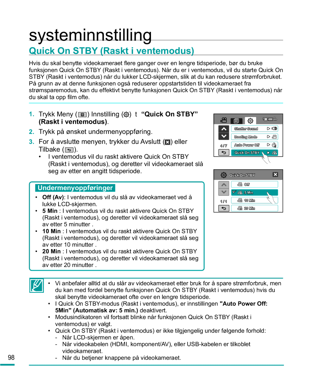 Samsung HMX-R10BP/EDC, HMX-R10SP/EDC manual Quick On Stby Raskt i ventemodus, 98 Når du betjener knappene på videokameraet 