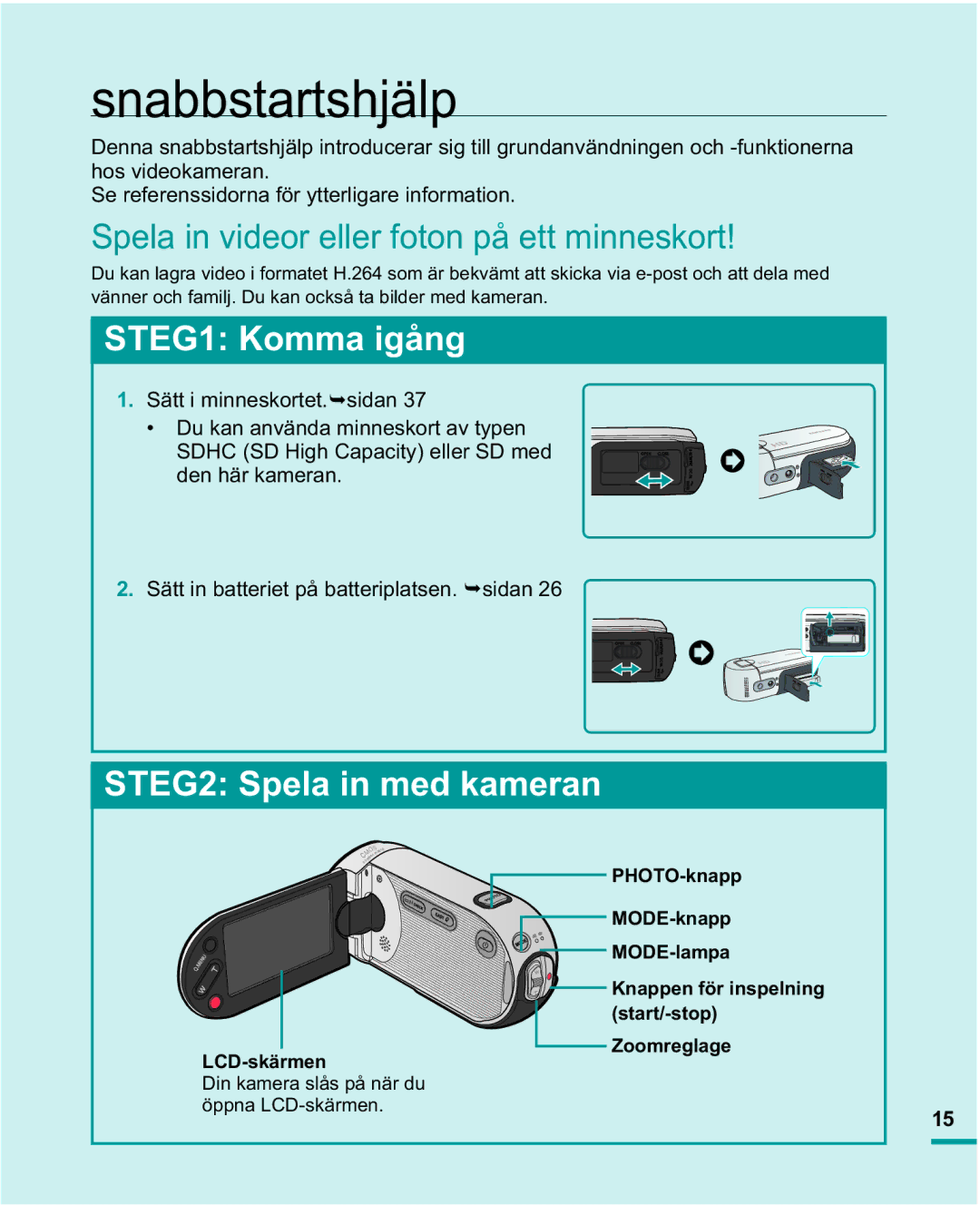 Samsung HMX-R10SP/EDC, HMX-R10BP/EDC manual Snabbstartshjälp, Spela in videor eller foton på ett minneskort 