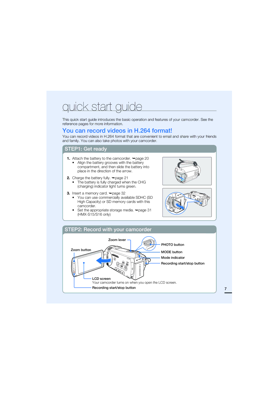 Samsung HMX-S15, HMX-S10, HMX-S16 user manual Quick start guide, You can record videos in H.264 format 