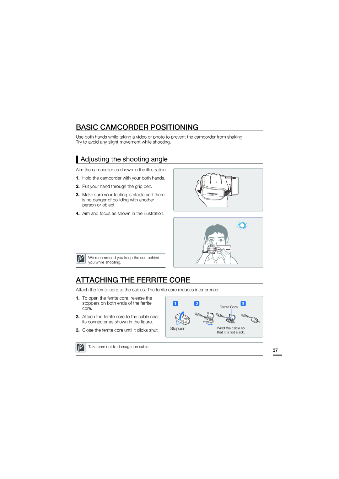 Samsung HMX-S15, HMX-S10, HMX-S16 Basic Camcorder Positioning, Attaching the Ferrite Core, Adjusting the shooting angle 