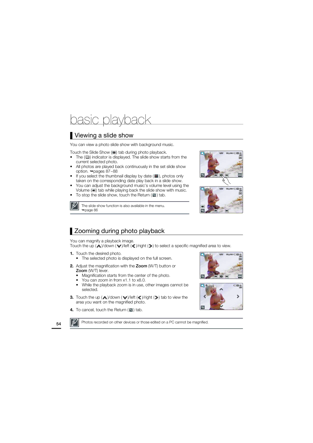 Samsung HMX-S16, HMX-S10 Viewing a slide show, Zooming during photo playback, To stop the slide show, touch the Return tab 